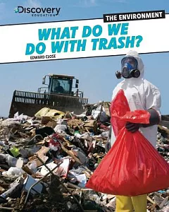 What Do We Do With Trash?