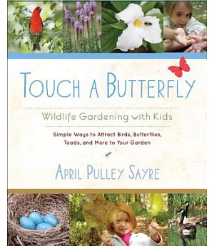 Touch a Butterfly: Wildlife Gardening With Kids