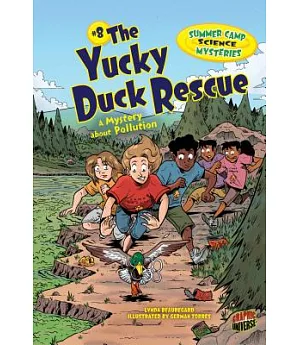 #8 the Yucky Duck Rescue: The Yucky Duck Rescue: A Mystery About Pollution