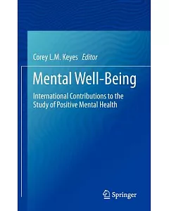 Mental Well-being: International Contributions to the Study of Positive Mental Health