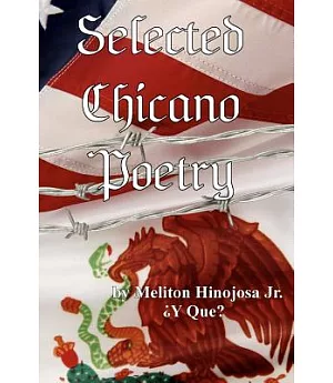 Selected Chicano Poetry: Y Que?