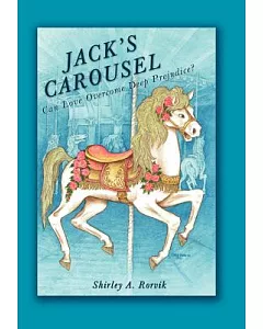 Jack’s Carousel: Can Love Overcome Deep Prejudice?