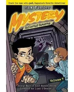Max Finder Mystery 7: Collected Casebook