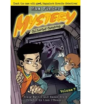 Max Finder Mystery 7: Collected Casebook
