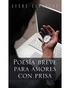 Poesia breve para amores con prisa