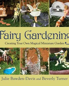 Fairy Gardening: Creating Your Own Magical Miniature Garden