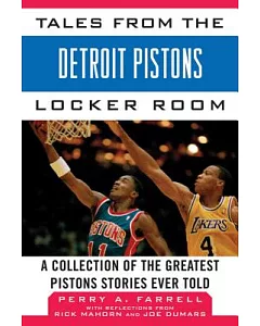 Tales from the Detroit Pistons Locker Room: A Collection of the Greatest Pistons Stories Ever Told