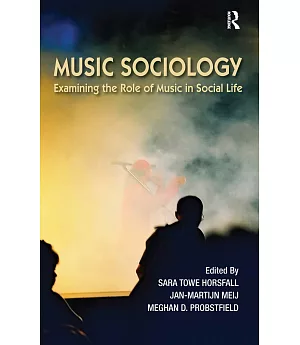 Music Sociology: An Introduction to the Role of Music in Social Life