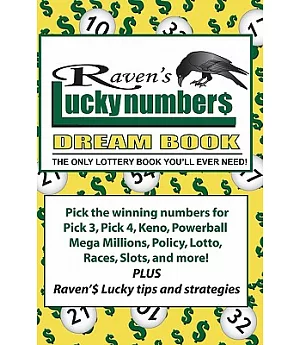 Raven’s Lucky Numbers Dream Book: The Only Lottery Book You’ll Ever Need