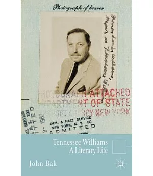 Tennessee Williams: A Literary Life