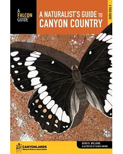 A Naturalist’s Guide to Canyon Country