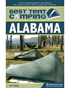 Best Tent Camping, Alabama: Your Car-Camping Guide to Scenic Beauty, the Sounds of Nature, and an Escape from Civilization