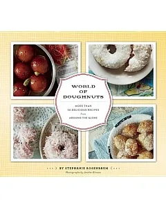 World of Doughnuts: More Than 50 Delicious Recipes from Around the Globe