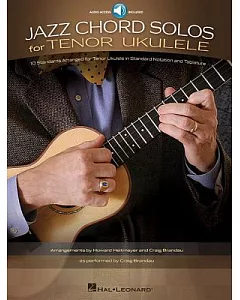 Jazz Chord Solos for Tenor Ukulele: 10 Standards Arranged for Tenor Ukulele in Standard Notation and Tablature