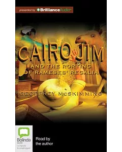 Cairo Jim and the Rorting of Rameses’ Regalia