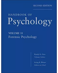 Handbook of Psychology: Forensic Psychology