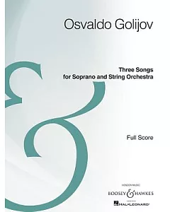 Three Songs for Soprano and String Orchestra: Full Score: Archive Edition