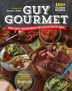 Guy Gourmet: Great Chefs’ Best Meals for a Lean & Healthy Body