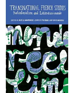 Transnational French Studies: Postcolonialism and Litterature-monde