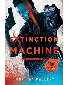 Extinction Machine: A Joe Ledger Novel