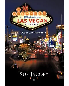 The Sneakies in Las Vegas: A Coby Jay Adventure