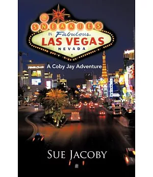 The Sneakies in Las Vegas: A Coby Jay Adventure