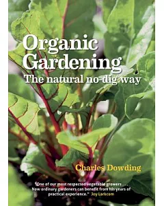 Organic Gardening: The Natural No-Dig Way