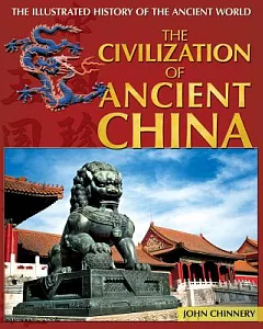 The Civilization of Ancient China