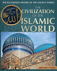 The Civilization of the Islamic World