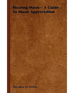 Hearing Music: A Guide to Music Appreciation