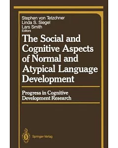 The Social and Cognitive Aspects of Normal and Atypical Language Development