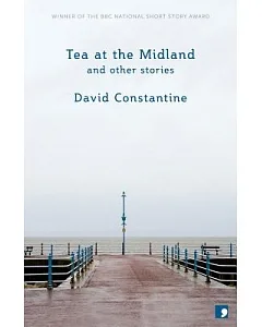Tea at the Midland: And Other Stories