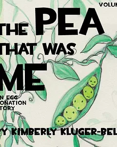 The Pea That Was Me: An Egg Donation Story