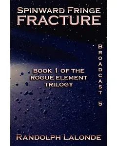 Fracture: Book 1 of the Rogue Element Trilogy