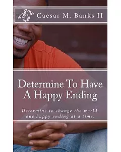 Determine to Have a Happy Ending