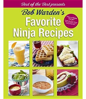 Bob Warden’s Favorite Ninja Recipes