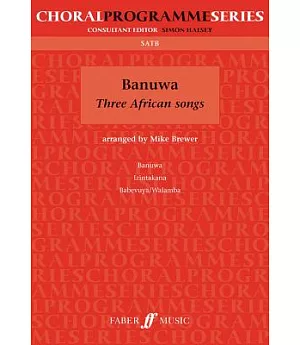Banuwa: Three African Songs