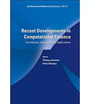 Recent Developments in Computational Finance: Foundations, Algorithms and Applications