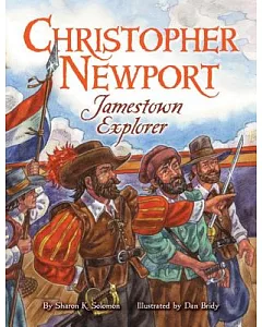 Christopher Newport: Jamestown Explorer