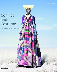 Conflict and Costume: The Herero Tribe of Namibia