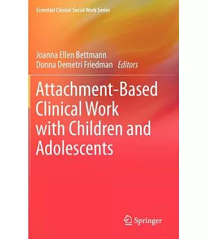Attachment-based Clinical Work With Children and Adolescents