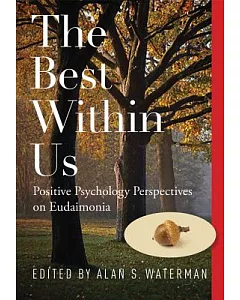 The Best Within Us: Positive Psychology Perspectives on Eudaimonia