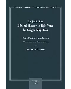 Magnalia Dei: Biblical History in Epic Verse by Grigor Magistros