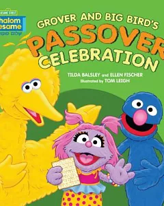 Grover and Big Bird’s Passover Celebration