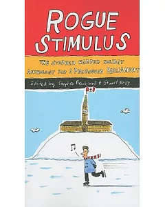 Rogue Stimulus: The Stephen Harper Holiday Anthology for a Prorogued Parliament