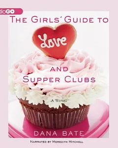 The Girls’ Guide to Love and Supper Clubs