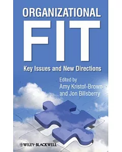 Organizational Fit: Key Issues and New Directions