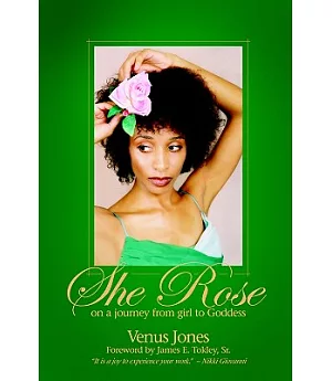 She Rose: On a Journey from Girl to Goddess