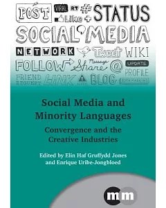 Social Media and Minority Languages: Convergence and the Creative Industries