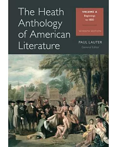 The Heath Anthology of American Literature: Beginnings to 1800